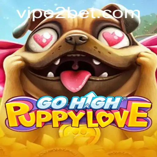 Discover the Magical World of GoHighPuppyLove and e2bet